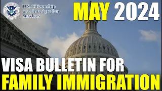 Visa Bulletin May 2024: Family Immigration Petition and Immigrant Visa Backlog News