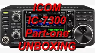 ICOM IC-7300 Part-one UNBOXING