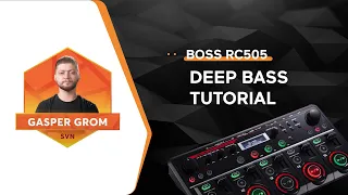 Deep bass tutorial - Boss RC505 | Gasper Grom