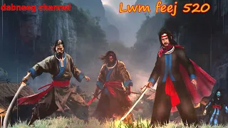 Lwm feej tub nab dub shaman ntu 520 -yawg nraj xauv vs cim luj xeeb- tawm tsam tus neeg phem-stories