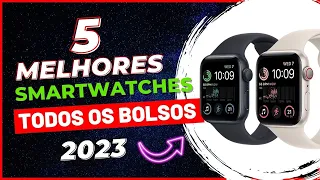 🔝 Top 5 melhores Smartwatches para todos os bolsos | Os melhores Smartwatches de 2024! 🛒