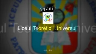 La mulți ani ! Liceul Teoretic "Universul" 54 ani ! mun. Chișinău