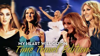 Céline Dion - My Heart Will Go On (Time Travel Edition)