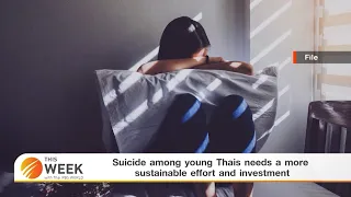 Suicide among young Thais needs a more sustainable effort and investment