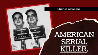 Charles Albanese: Serial Killer Documentary