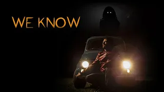 We Know - Award Winner Short Horror Film