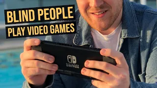 How Blind People Play Videos Games