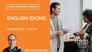 Learn Canadian English - English Idioms