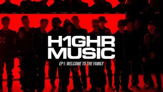 [Documentary] EP 1_ H1GHR MUSIC : WELCOME TO THE FAMILY