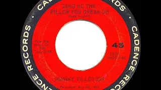 1962 HITS ARCHIVE: Send Me The Pillow You Dream On - Johnny Tillotson (45 single version)