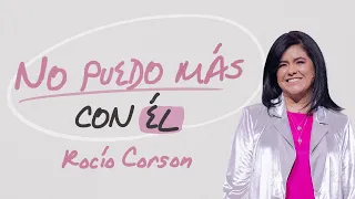 📺 No puedo más con él - Rocío Corson - 23 Mayo 2021 | Prédicas Cristianas