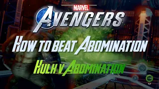 How To Beat Abomination in Marvel's Avengers (PS4 Pro, Hulk v Abomination) Gameplay and Tips
