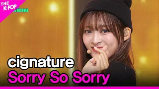 cignature, Sorry So Sorry (시그니처, Sorry So Sorry) [THE SHOW 230905]