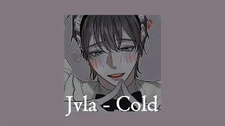 Jvla - Cold (Slowed + Reverb)