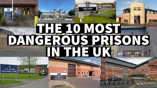 The 10 Most dangerous prisons in the UK and Ireland