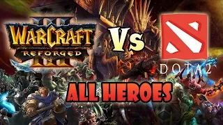 WarCraft 3 VS Dota 2 ALL HEROES