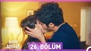 Bizim Hikaye 26. Bölüm