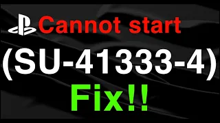 PS4 Error (SU-41333-4) Cannot start PS4 NEW FIX!