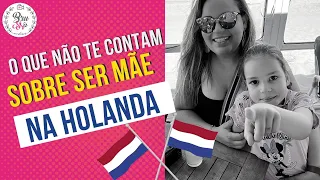 FATOS CURIOSOS SOBRE A MATERNIDADE NA HOLANDA