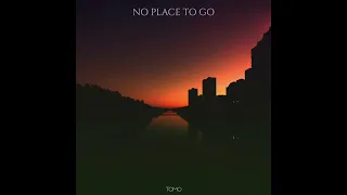 No Place To Go - Tomo