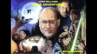 John Williams Movie Adventures - arr.  Michael Sweeney (A*)