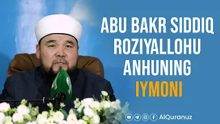 Abu Bakr Siddiq roziyallohu anhuning iymoni