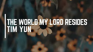 하나님의 세계/The World My Lord Resides (ENG COVER) - Tim Yun