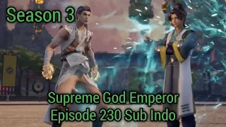 Supreme God Emperor ‼️Episode 230 Season 3 Sub Indo ‼️