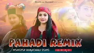 Pahadi Remix 2022 | Nonstop Himachali Song | New Nati 2022 | @HimMusic RecordZ