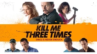 Kill Me Three Times - Official Trailer