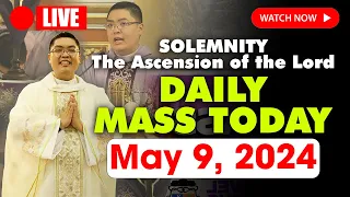 [SOLEMNITY] DAILY HOLY MASS LIVE TODAY - 4:00 AM Thursday MAY 9, 2024 || The Ascension of the Lord