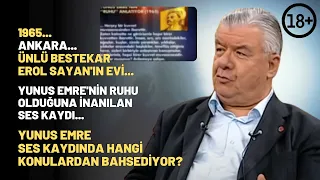 Yunus Emre'nin Ruhu Olduğuna İnanılan Ses Kaydı...