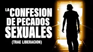 La Confesion de Pecados Sexuales (trae Liberacion)  |  Pastor Marco Antonio Sanchez