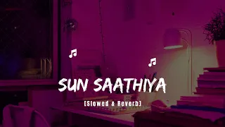 Sun Saathiya Maahiya [Slowed Reverb] ABCD 2 #trending #lofi #song #lovesong #hindi #lovesong