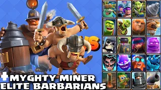 Mighty Miner + Elite Barbarians vs 2x ALL CARDS-Calsh Royale