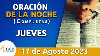 Oración De La Noche Hoy Jueves 17 Agosto 2023 l Padre Carlos Yepes l Completas l Católica l Dios