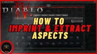 Diablo 4 - How To IMPRINT & EXTRACT Aspects
