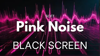 Soft Pink Noise Frequencies | BLACK SCREEN | High Quality ASMR | 3 hours | Sleep, Memory, Brain Fog