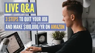 3 Steps To Make $100,000/Year On Amazon FBA And Quit Your Job Forever