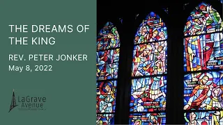 The Dreams of the King | 8:40am Worship Service (05/08/22)