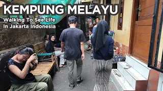 Walk to see real life in Jakarta | Kehidupan Di Gang Sempit Kampung Melayu