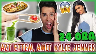 $ 24 ÓRÁIG AZT ETTEM, AMIT KYLIE JENNER $