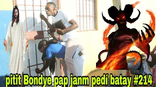 PITIT BONDYE PAP JANM PEDÍ BATAY #214/mayy bontinwa moute mali