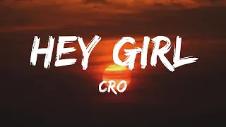 CRO - Hey Girl (Lyrics)