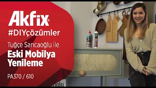 Akfix'le #DıyÇözümler - Eski Mobilya Yenileme