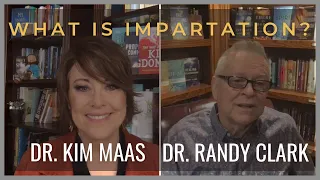 What is Impartation? | Dr Kim Maas & Dr. Randy Clark