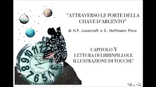 H.P. Lovecraft - Attraverso Le Porte Della Chiave D'Argento - Capitolo 5/8 (Audiolibro Italiano)