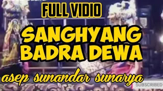 sanghyang badra dewa |wayang golek full vidio " asep sunandar sunarya