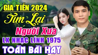 LK GIA TIẾN - TÌM LẠI NGƯỜI XƯA , GIAN DỐI  ➤LK RUMBA Lính Thôn Quê ĐỀ XUẤT Mạnh Nhất Tháng 3/2024