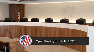 Open Meeting of July 14, 2022